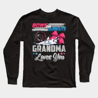 burnouts or bows gender reveal Party Announcement Grandma Long Sleeve T-Shirt